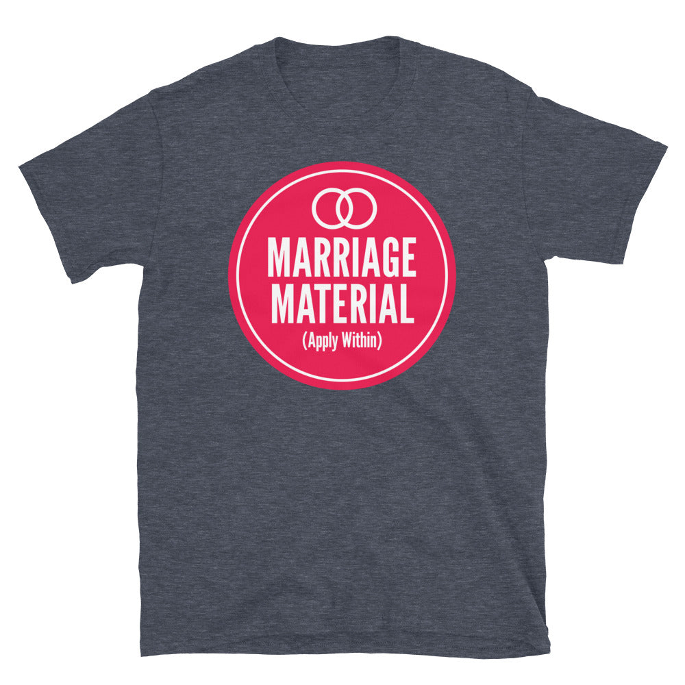 Marriage Material T-Shirt