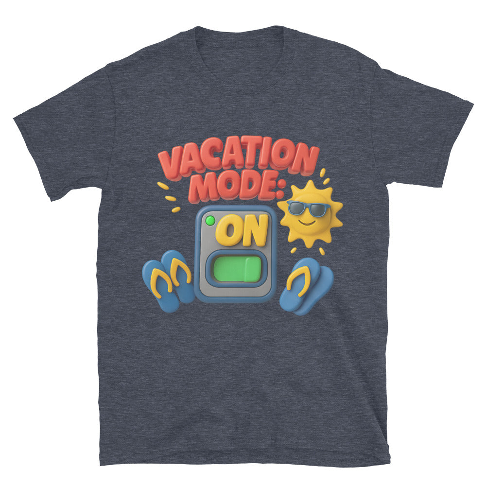 Vacation Mode: ON T-Shirt