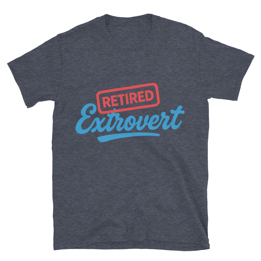 Retired Extrovert T-Shirt