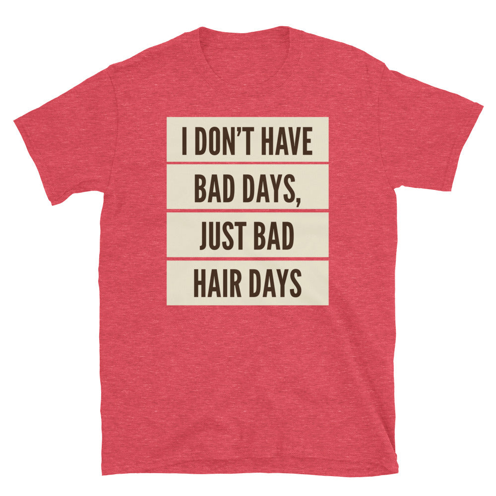 Bad Hair Days T-Shirt