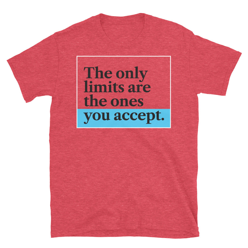 The Only Limits Are The Ones You Accept T-Shirt