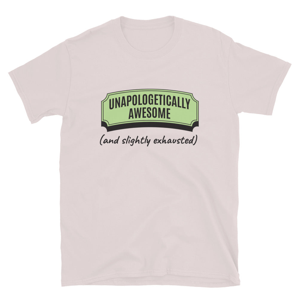 Unapologetically Awesome T-Shirt