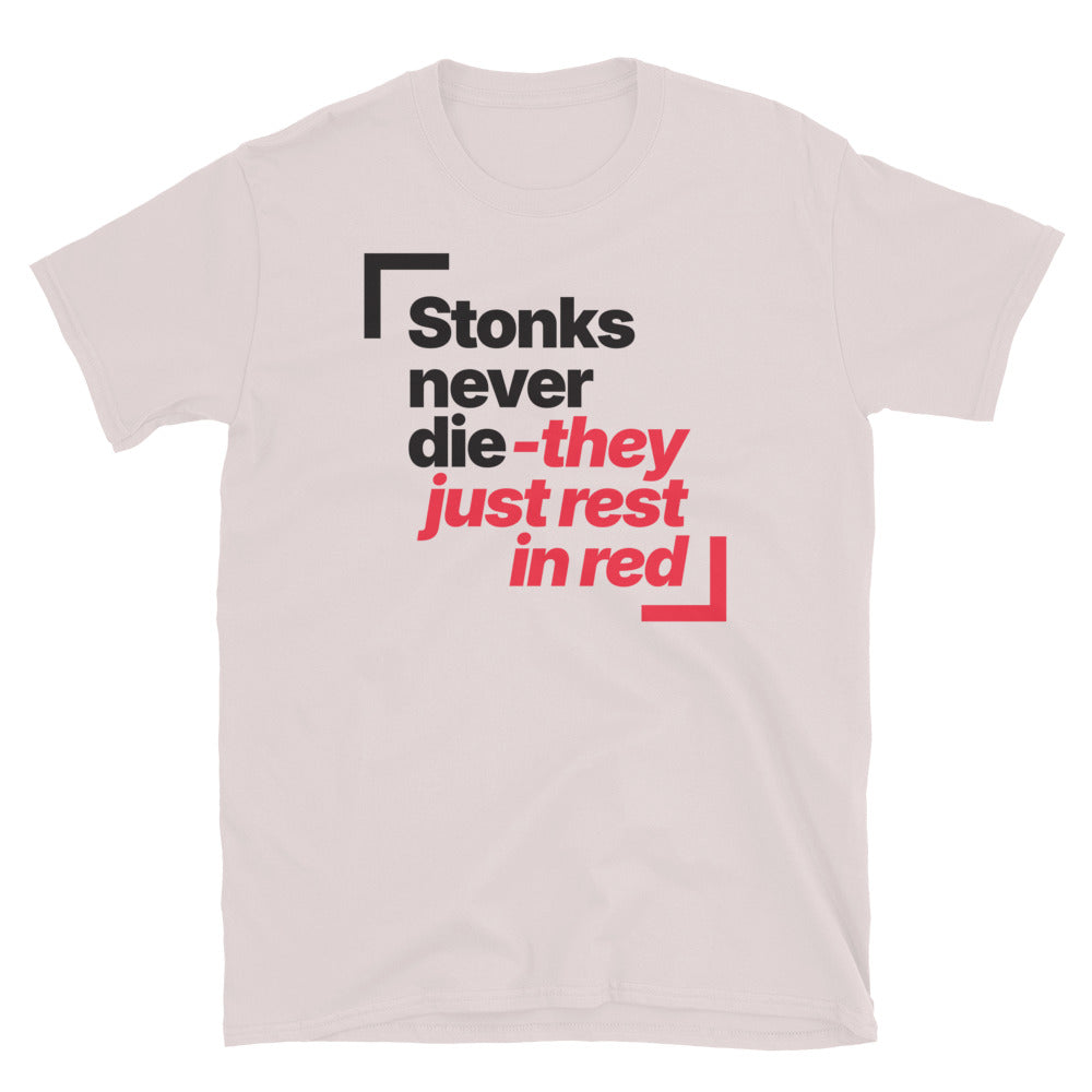 Stonks Never Die, They Just Rest In Red T-Shirt