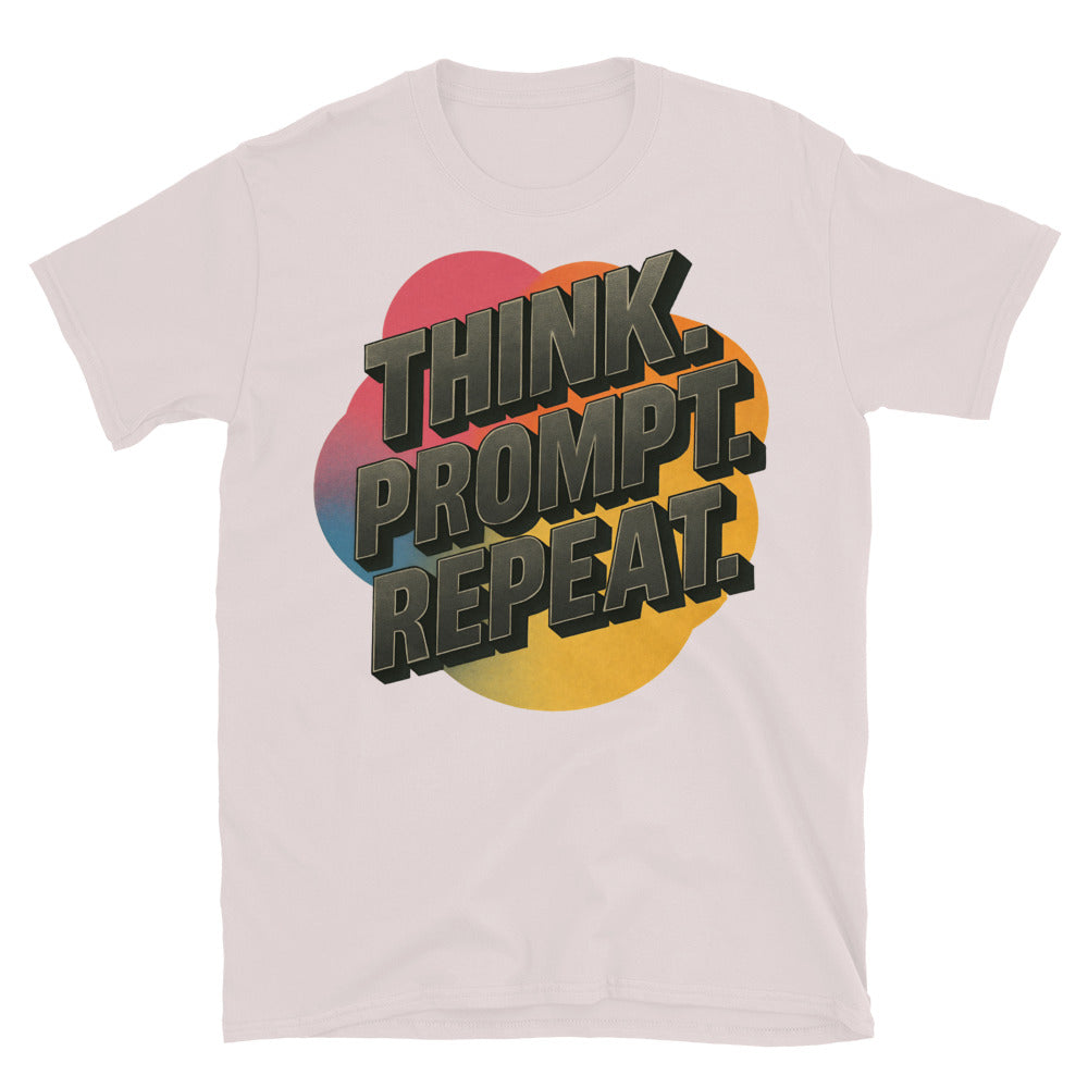 Think. Prompt. Repeat T-Shirt