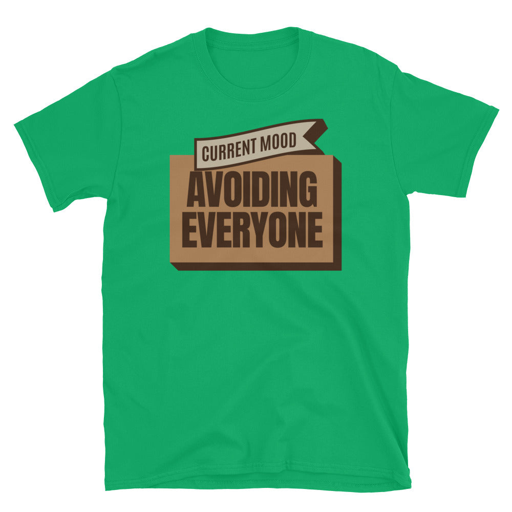 Current Mood: Avoiding Everyone T-Shirt