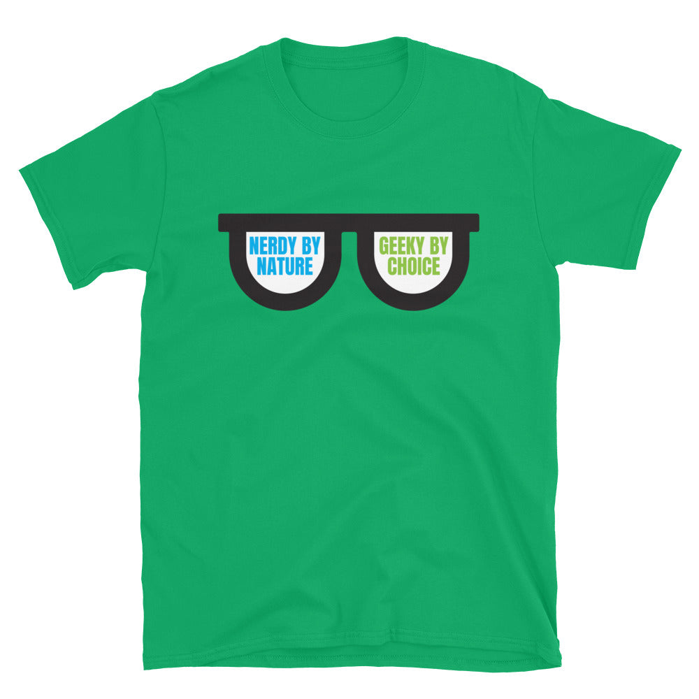 Nerdy by Nature. Geeky by Choice. T-Shirt