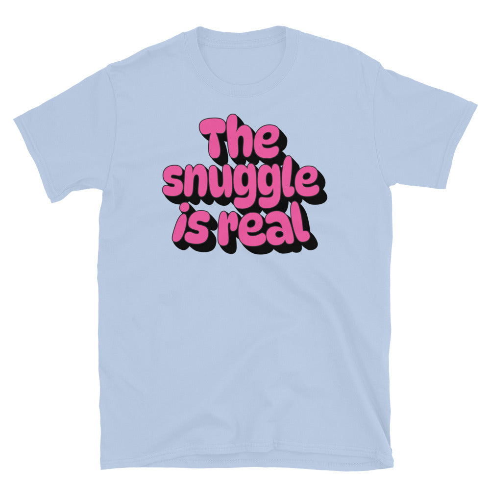 The Snuggle Is Real T-Shirt