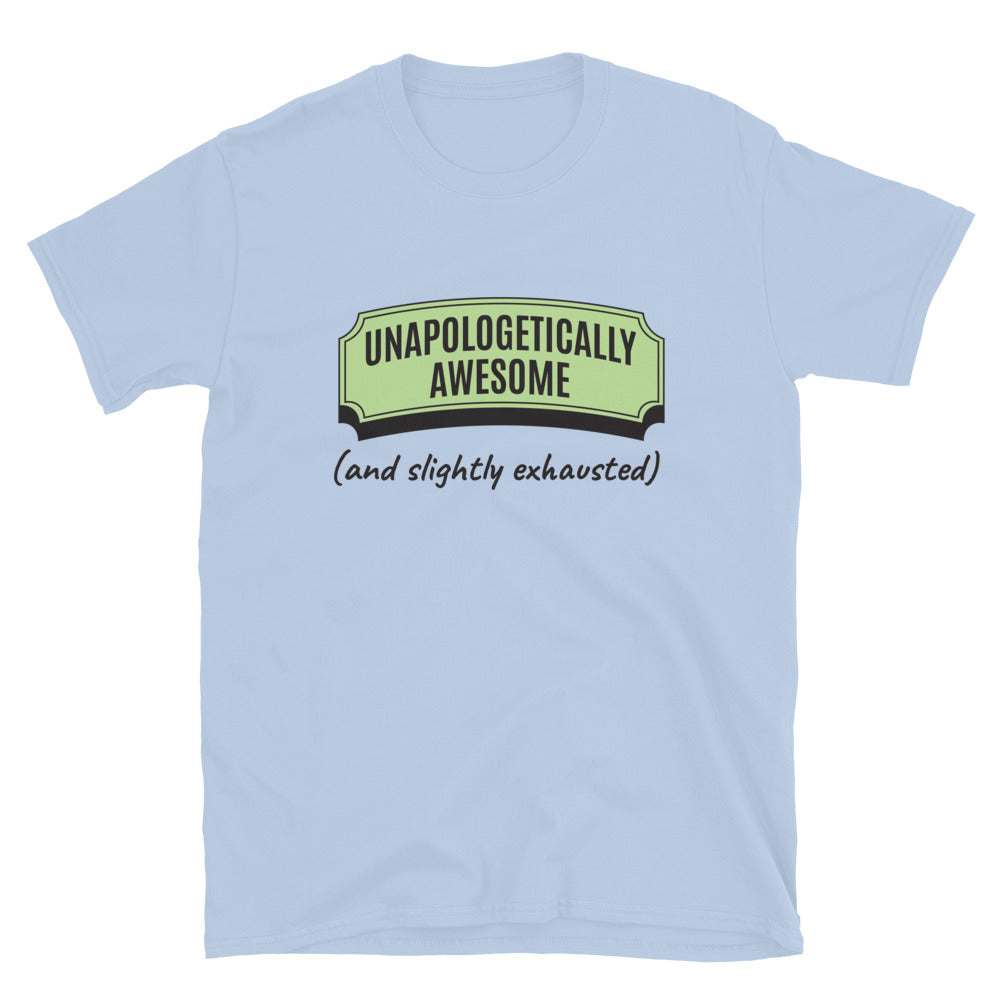 Unapologetically Awesome T-Shirt