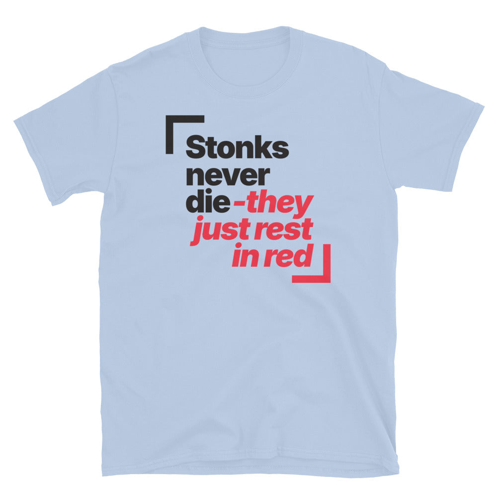 Stonks Never Die, They Just Rest In Red T-Shirt