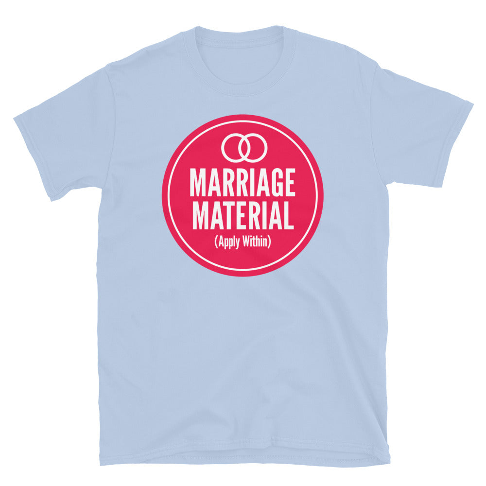 Marriage Material T-Shirt