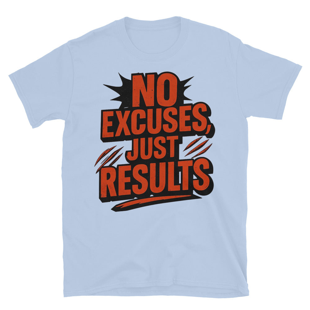 No Excuses Just Results T-Shirt