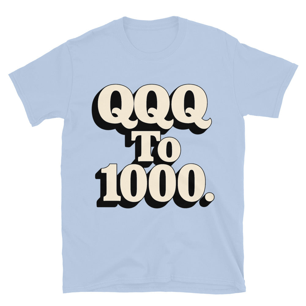 QQQ To 1000 T-Shirt