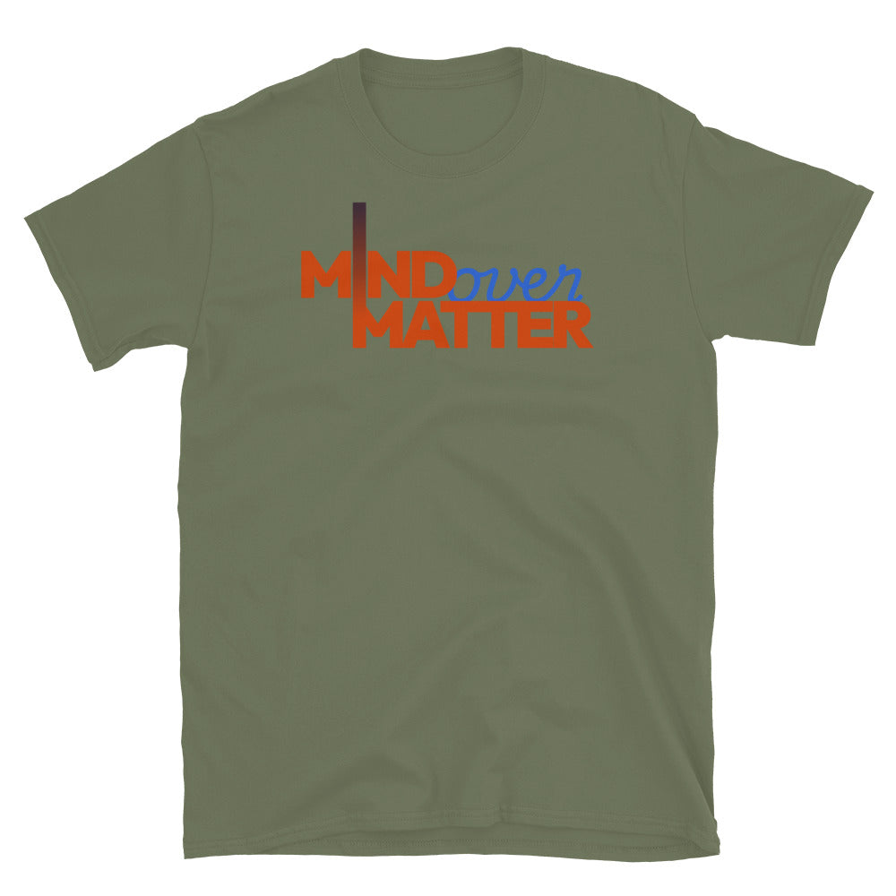 Mind Over Matter T-Shirt