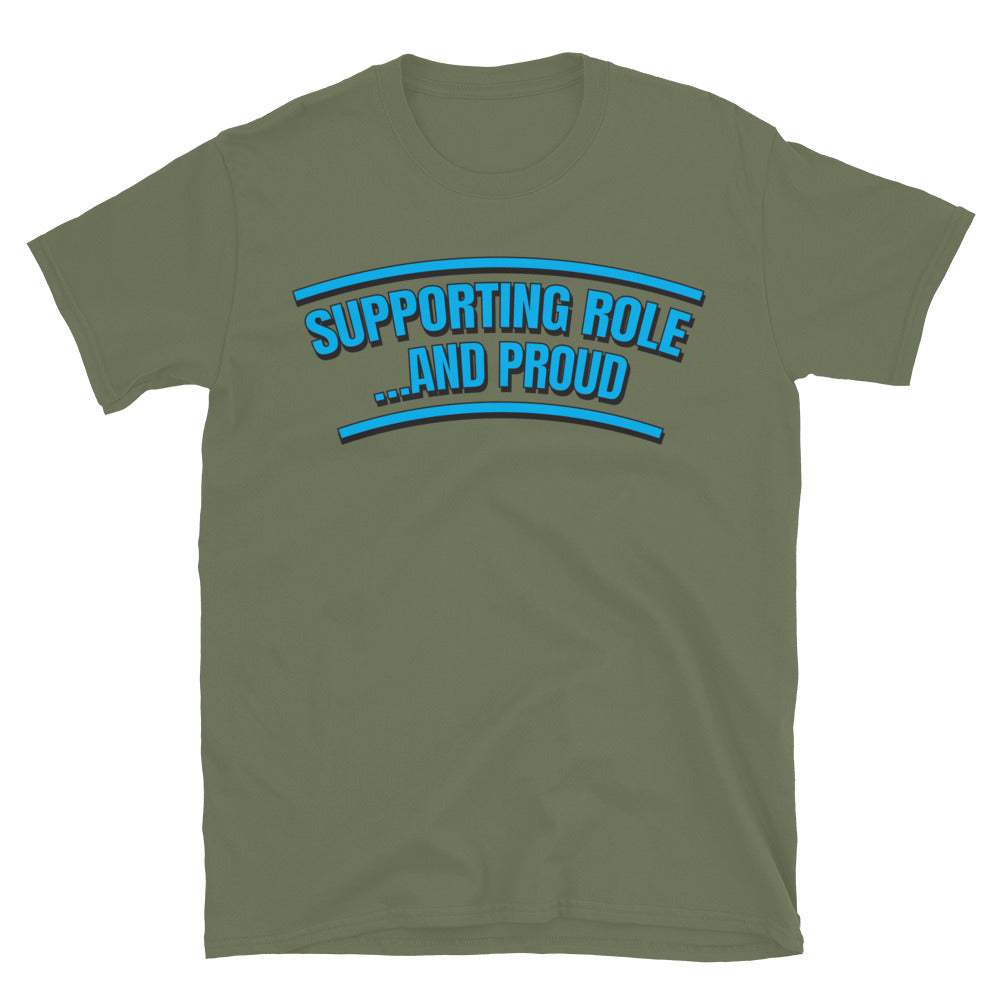 Supporting RoleÃ¢â‚¬Â¦ and Proud T-Shirt