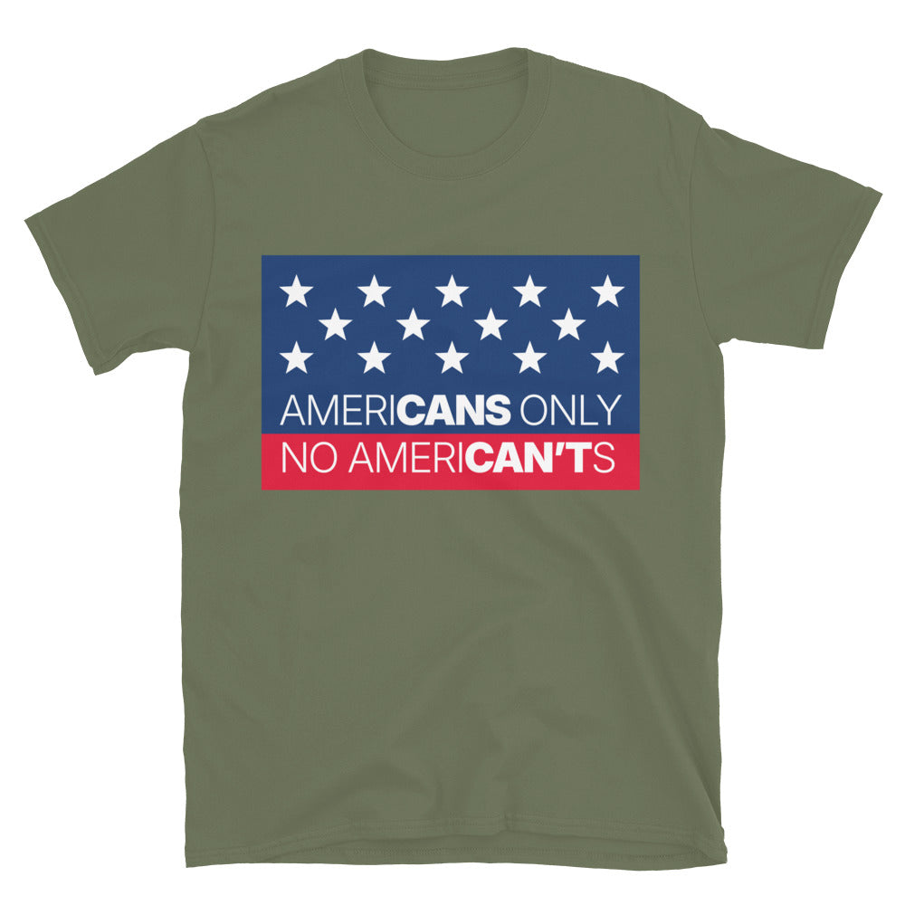 AmeriCANS Only Ã¢â‚¬â€œ No AmeriCANÃ¢â‚¬â„¢Ts T-Shirt