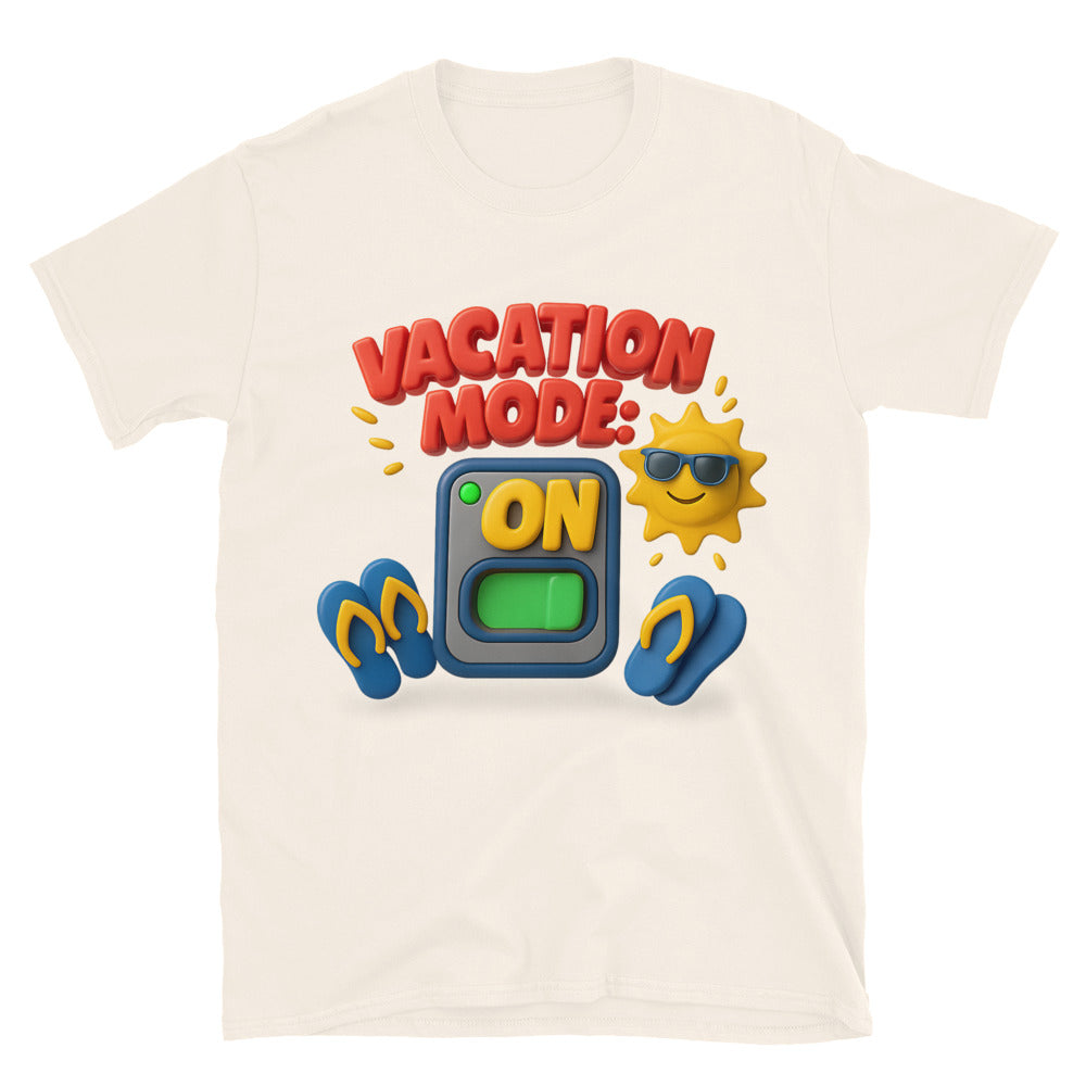 Vacation Mode: ON T-Shirt