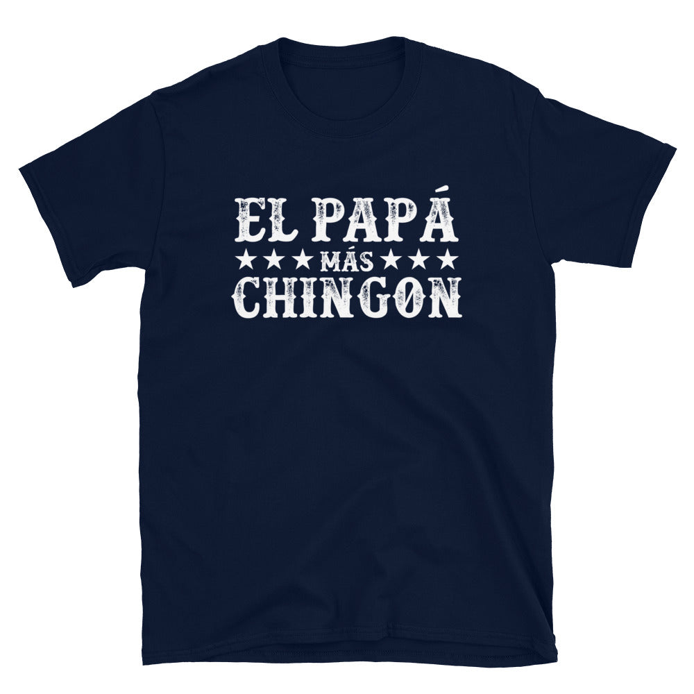 El PapÃ¡ MÃ¡s ChingÃ³n Latino T-Shirt