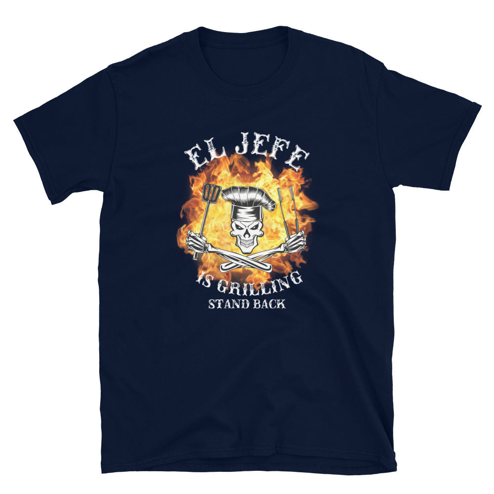 El Jefe is Grilling Stand Back T-Shirt Style001