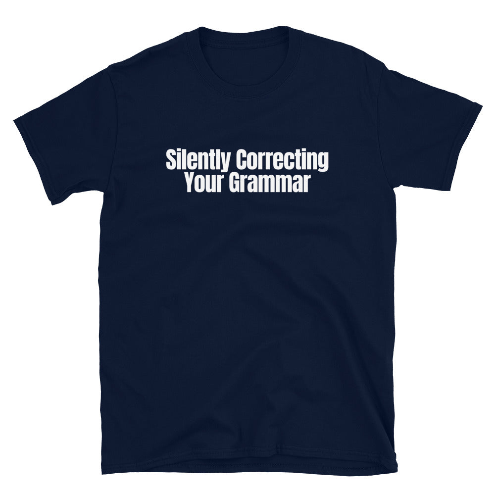 Silently Correcting Your Grammar T-Shirt