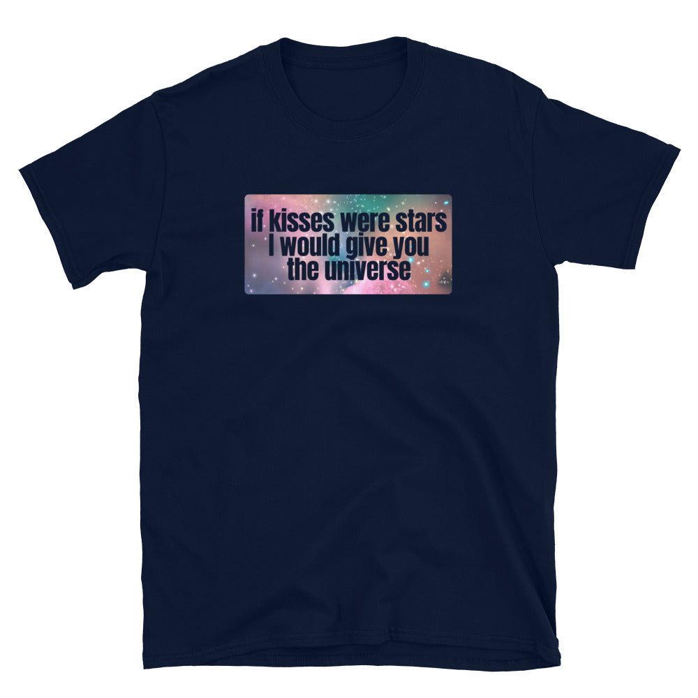 If Kisses Were Stars Universe T-Shirt
