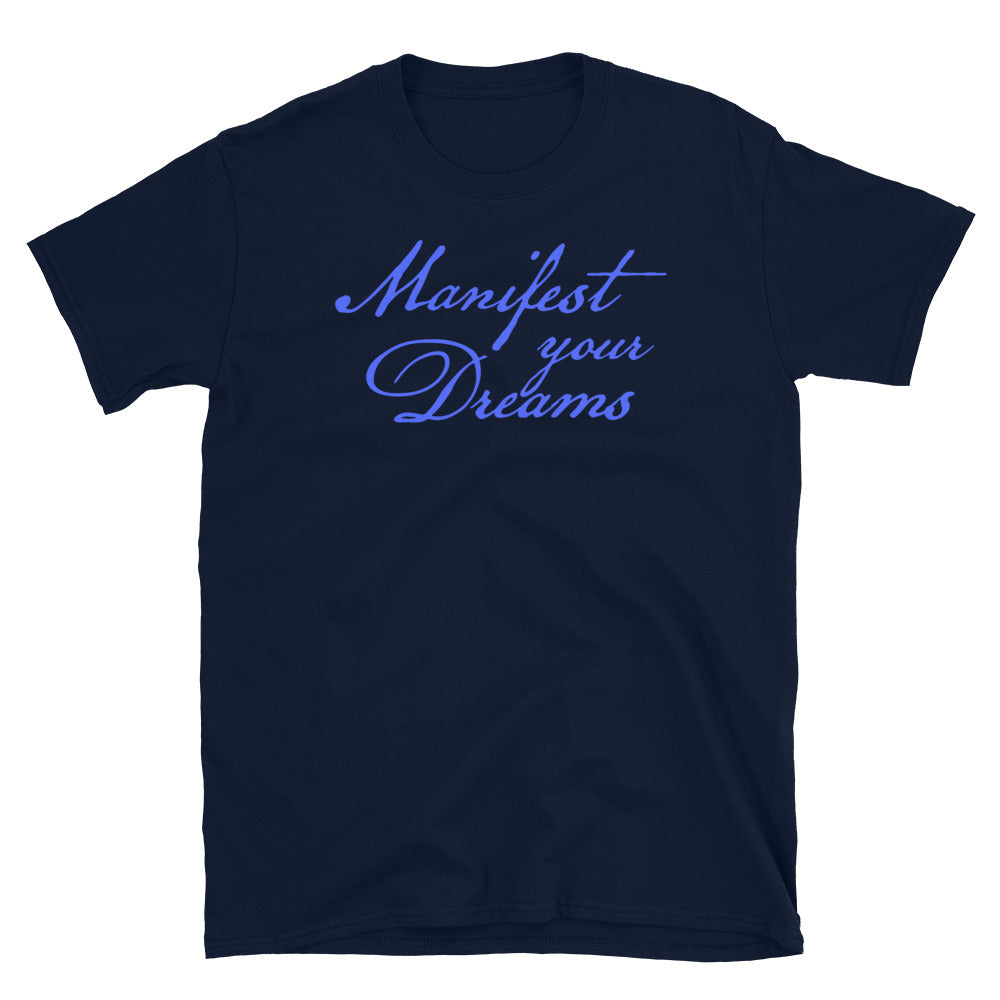 Manifest Your Dreams T-Shirt