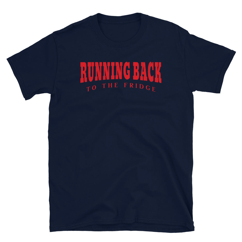 Running Back to the Fridge Football T-Shirt