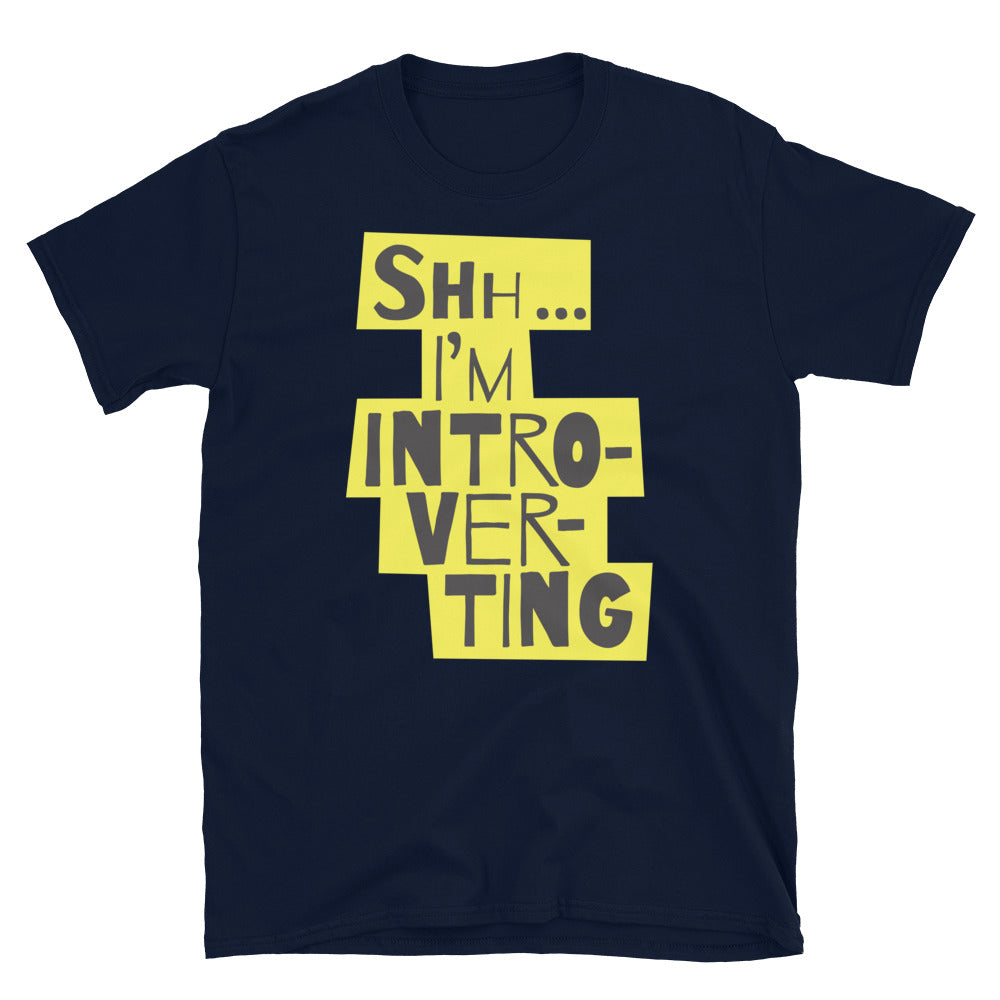 Shh... IÃ¢â‚¬â„¢m Introverting T-Shirt