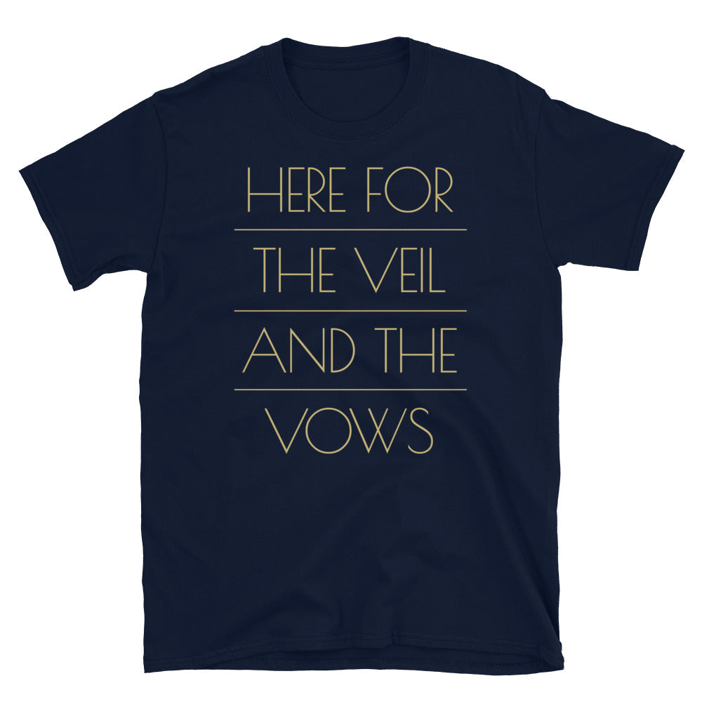 Here For The Veil And The Vows T-Shirt