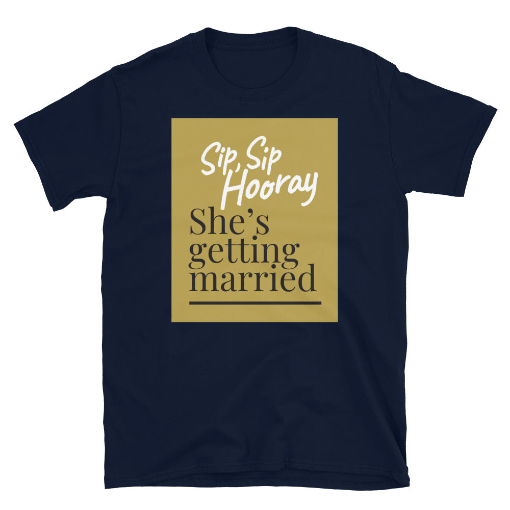 SheÃ¢â‚¬â„¢s Getting Married T-Shirt