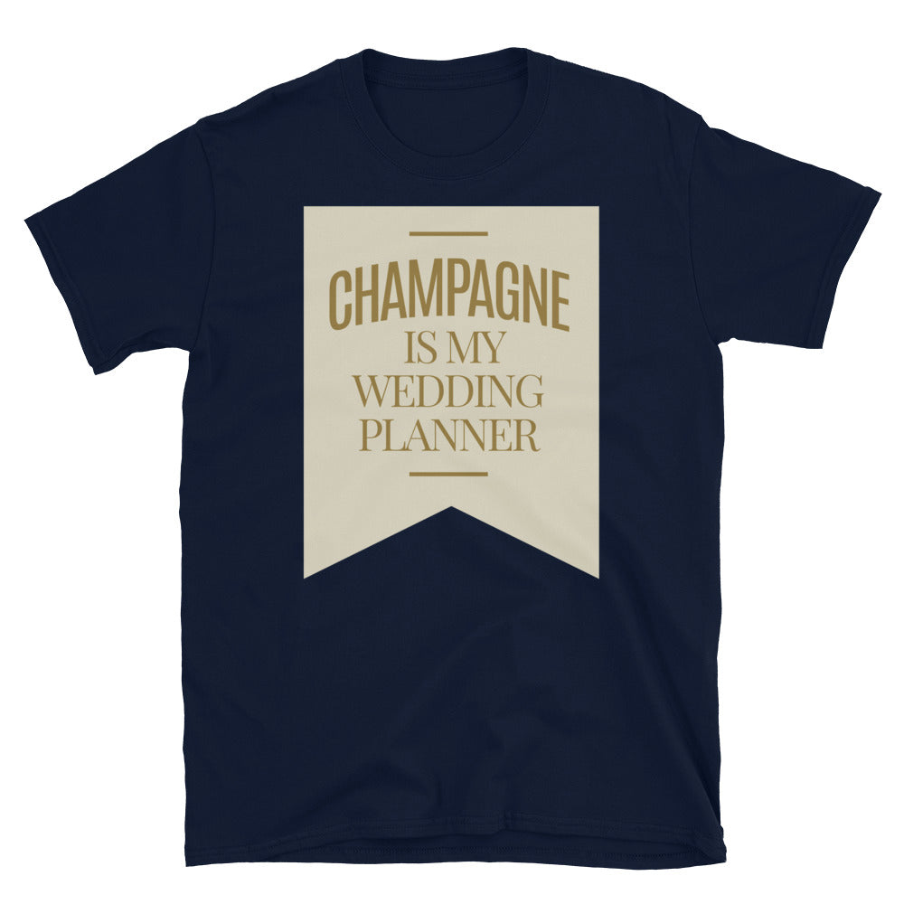 Champagne Is My Wedding Planner T-Shirt