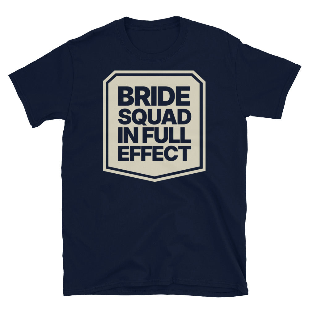 Bride Squad In Full Effect T-Shirt
