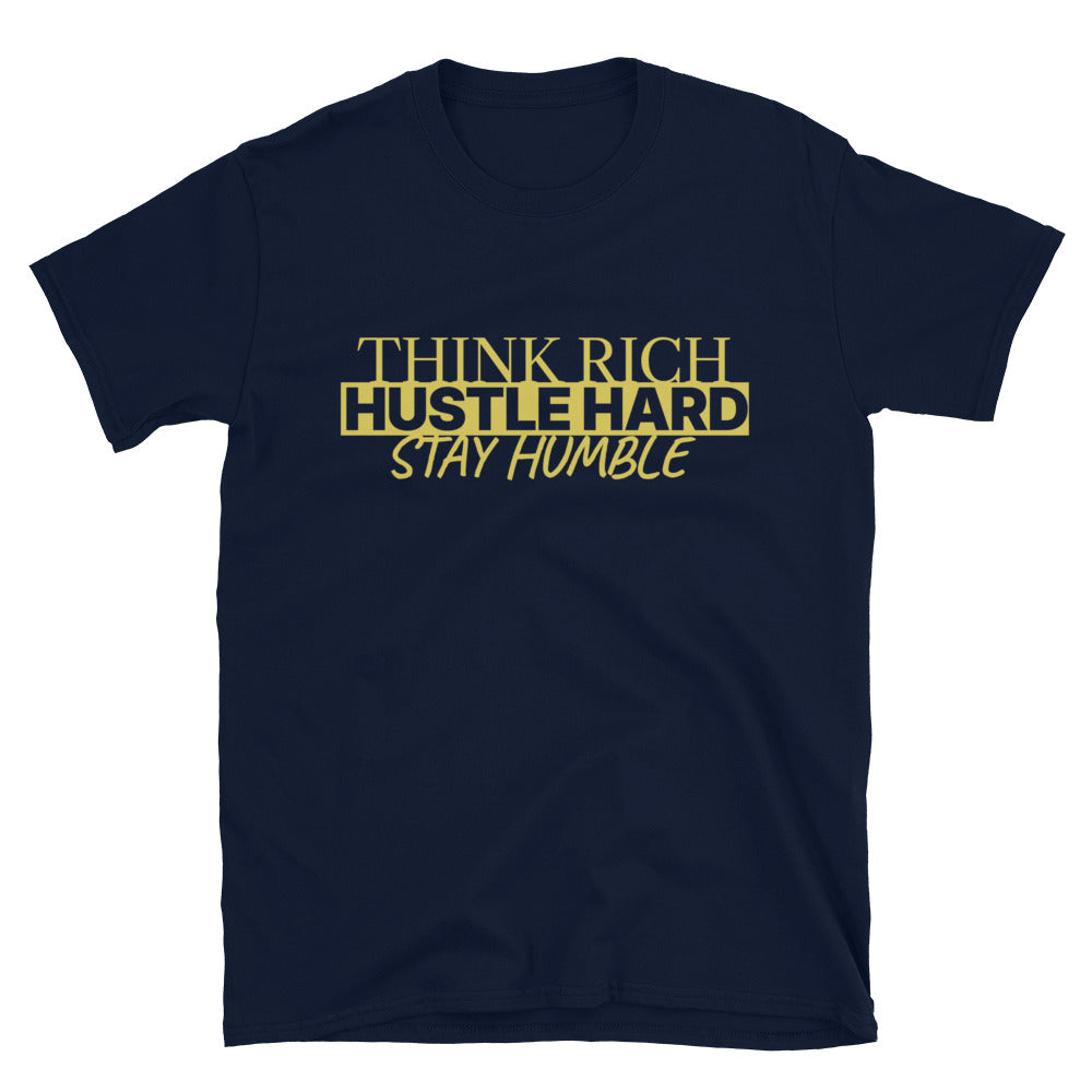 Think Rich, Hustle Hard T-Shirt