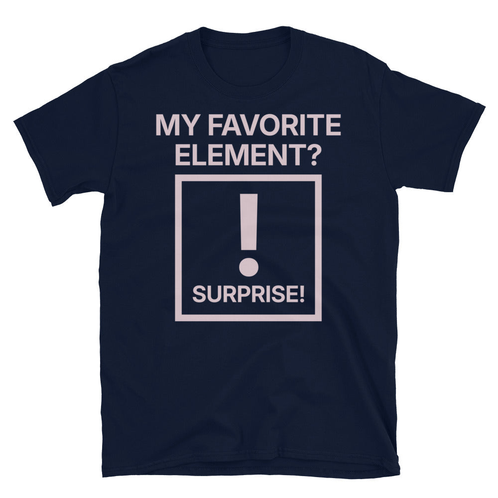 My Favorite Element Surprise T-Shirt