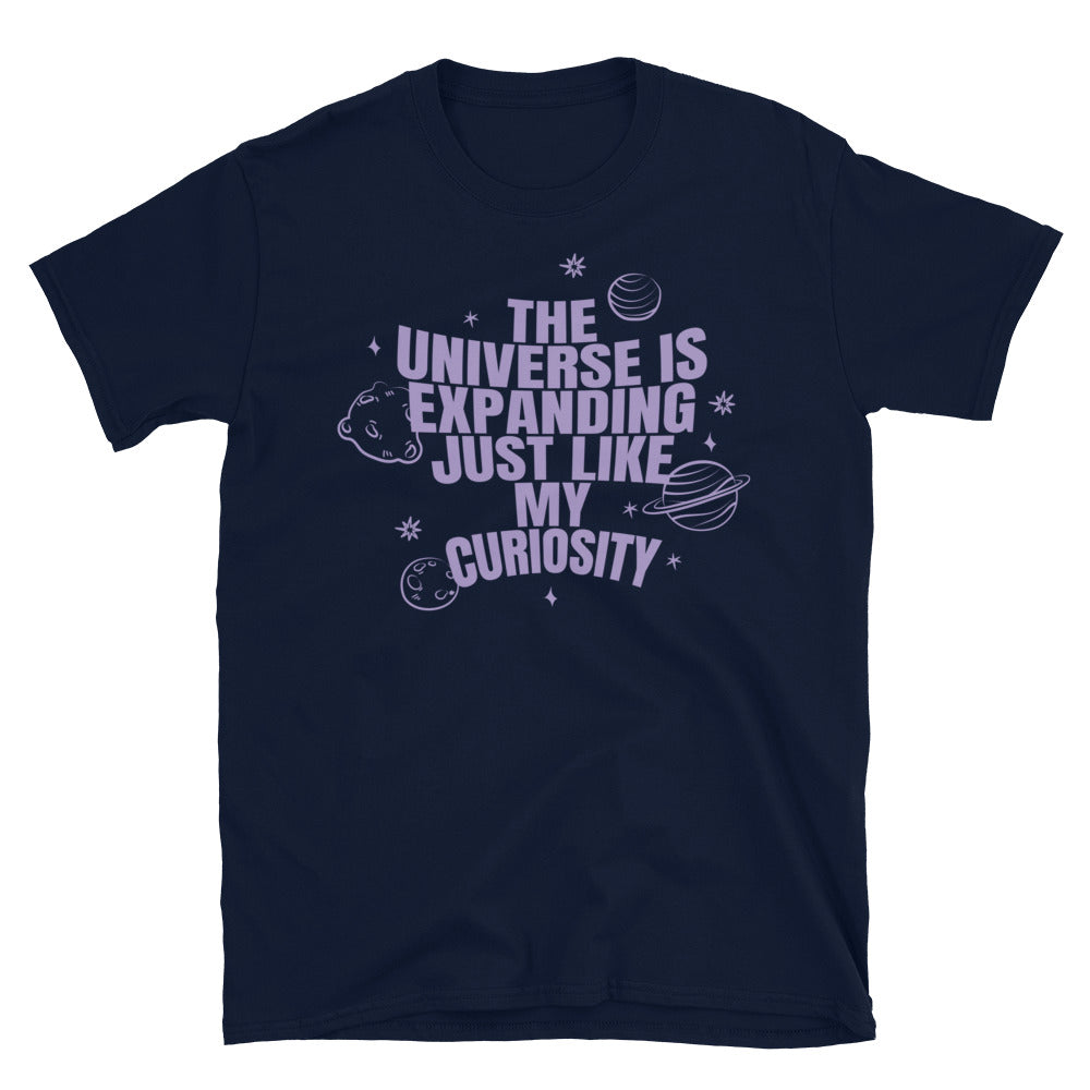 The Universe Is Expanding Just Like My Curiosity T-Shirt