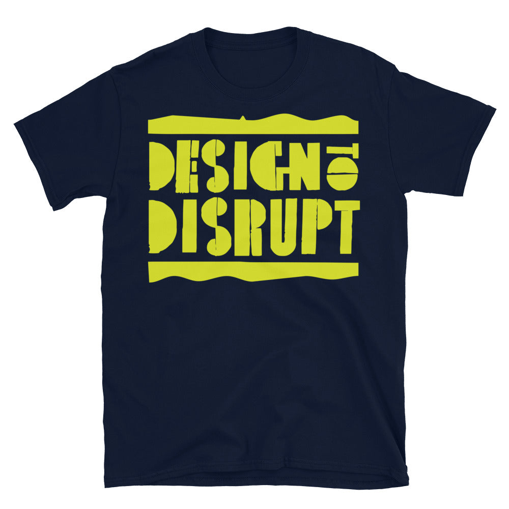 Designed To Disrupt T-Shirt