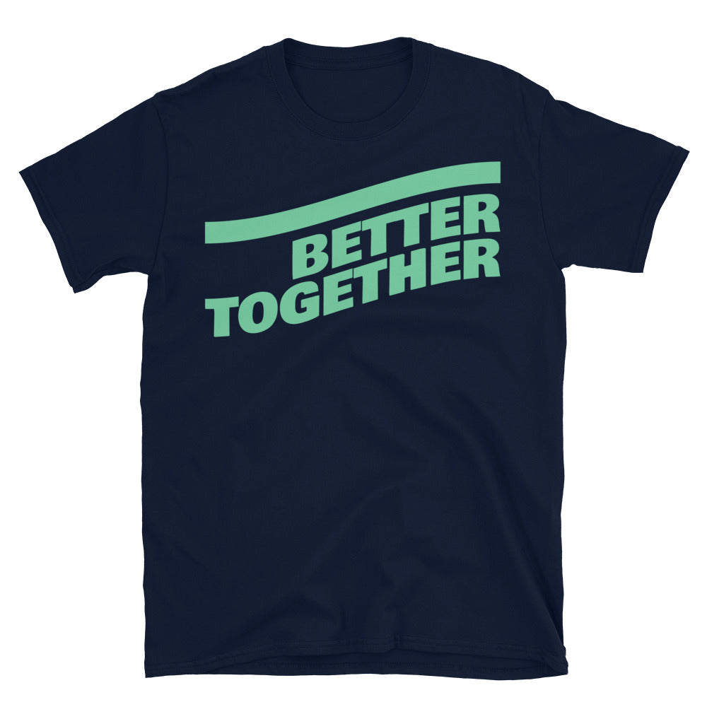 Better Together T-Shirt