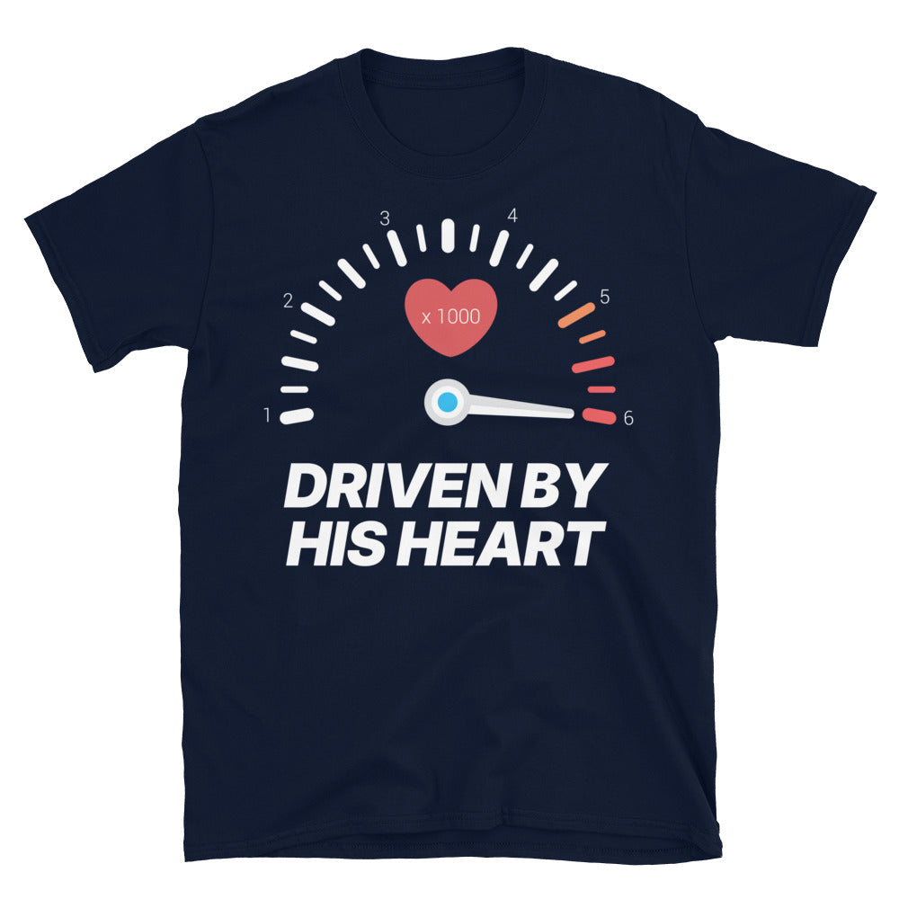 Driven By His Heart T-Shirt