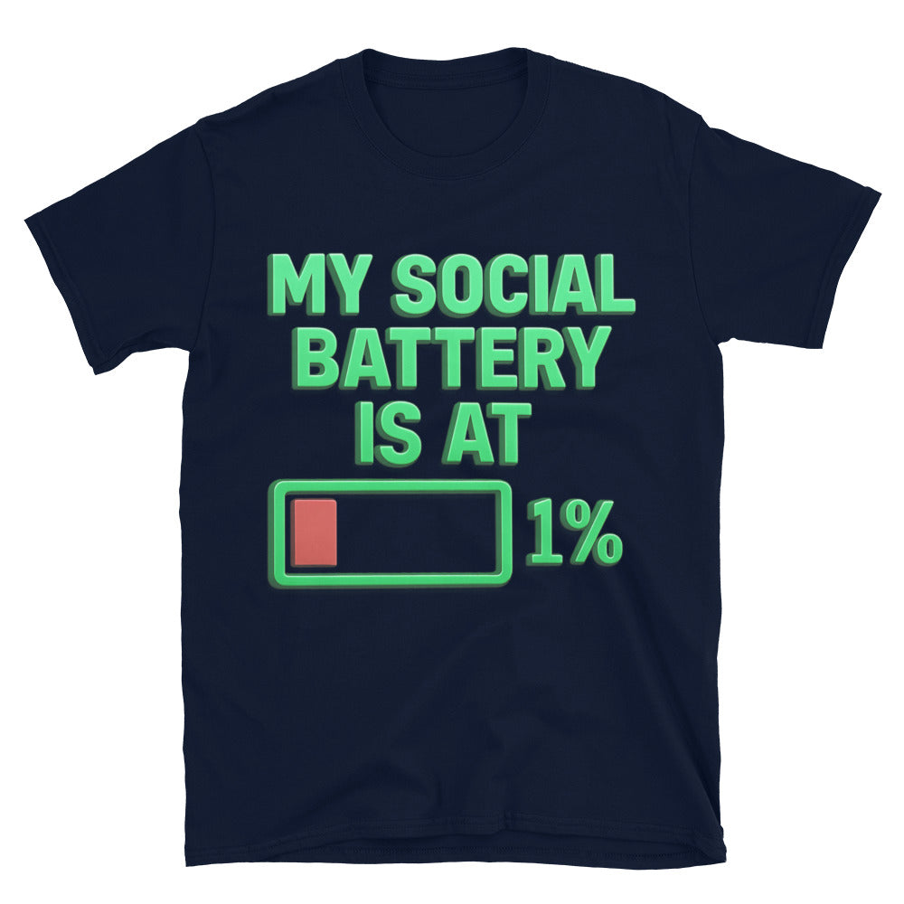 My Social Battery Is At 1% T-Shirt
