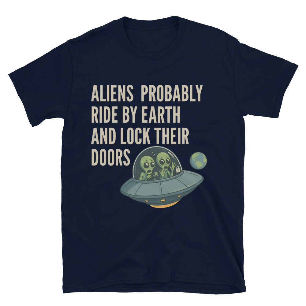 Aliens Lock Their Doors T-Shirt Style001