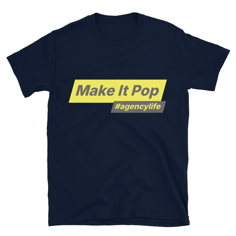 Make It Pop T-Shirt