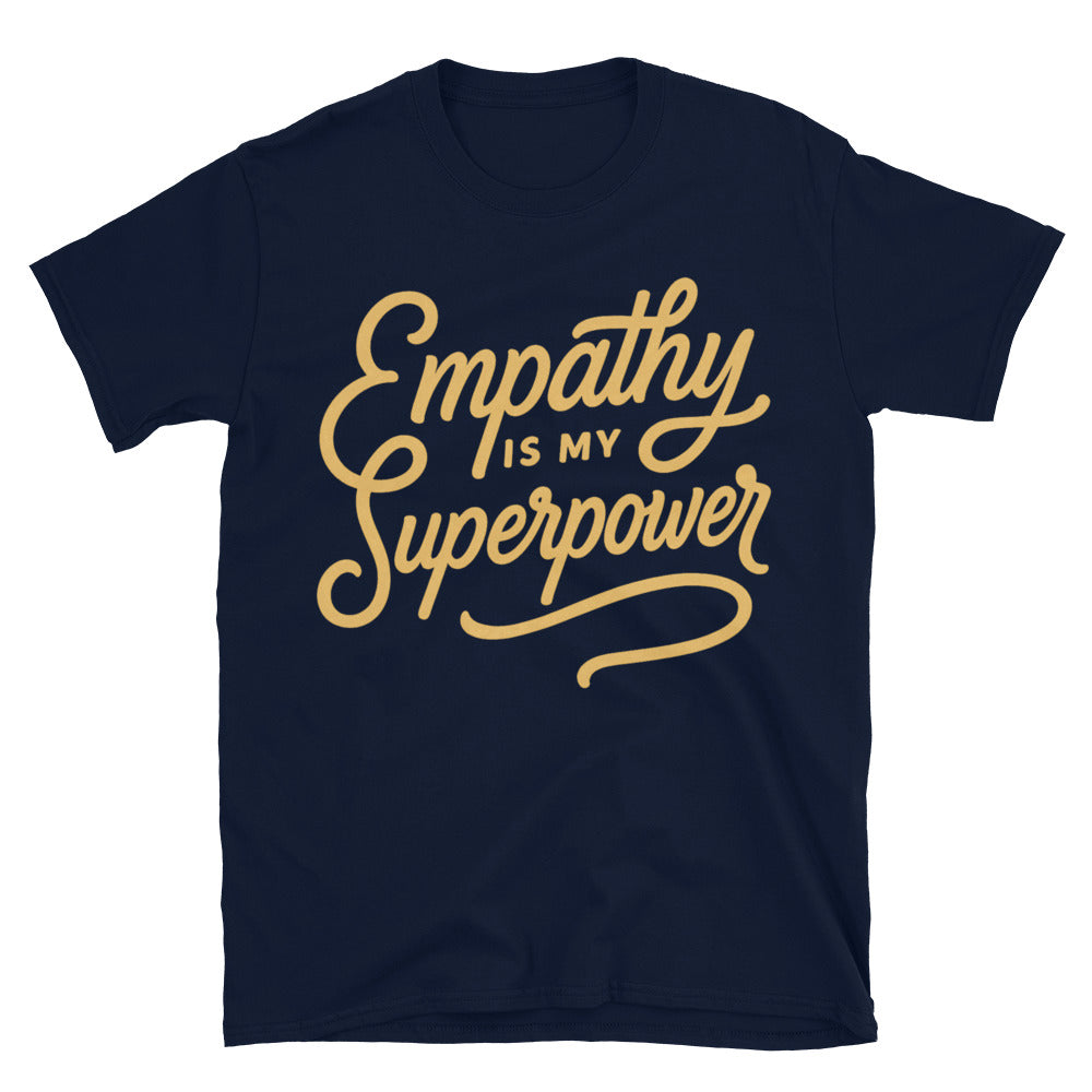 Empathy Is My Superpower T-Shirt