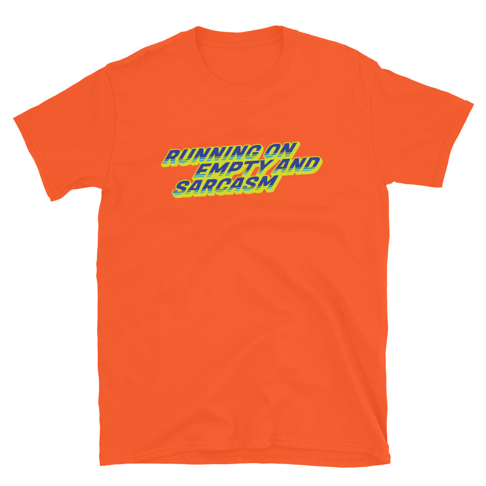 Running On Empty And Sarcasm T-Shirt