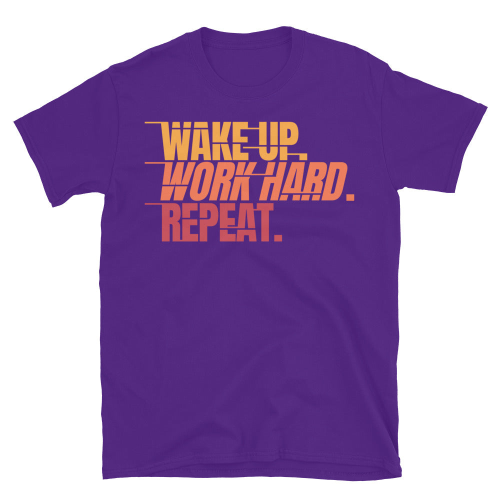 Wake Up. Work Hard. Repeat T-Shirt