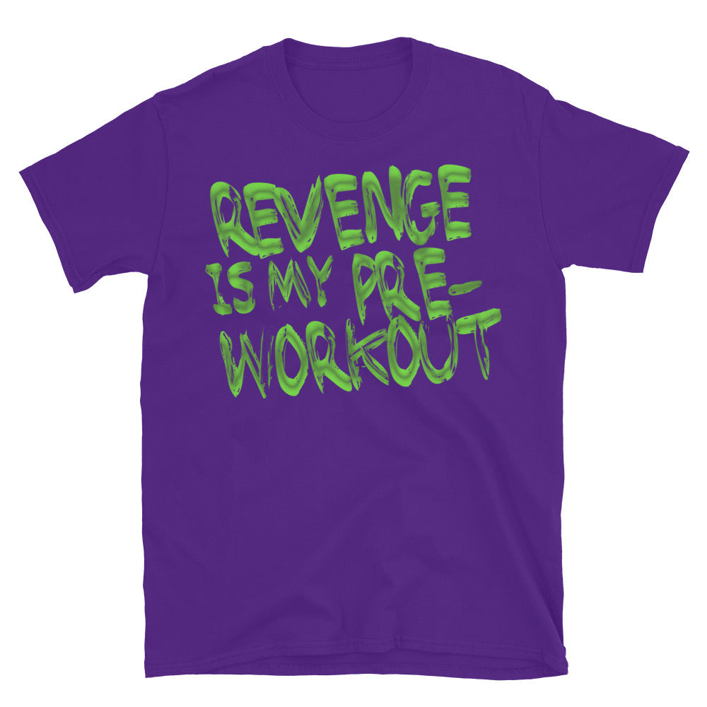 Revenge Is My Pre-Workout T-Shirt
