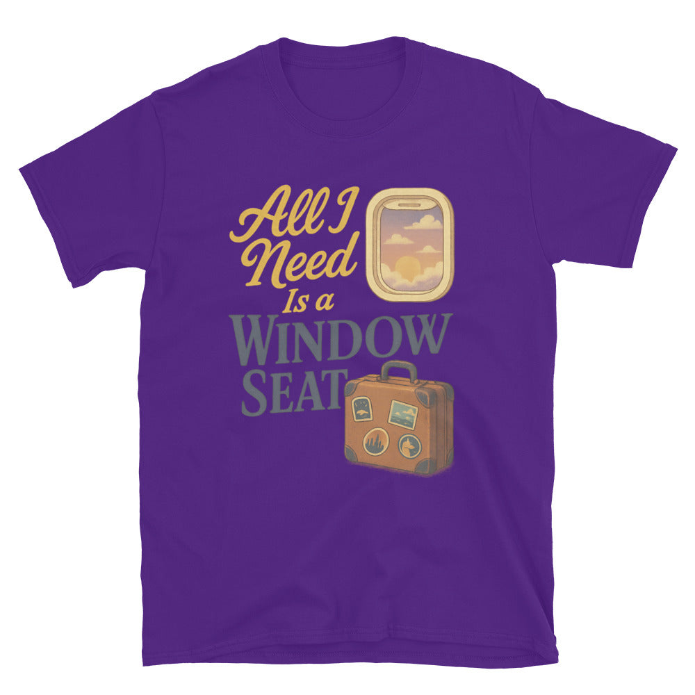 All I Need Is A Window Seat T-Shirt