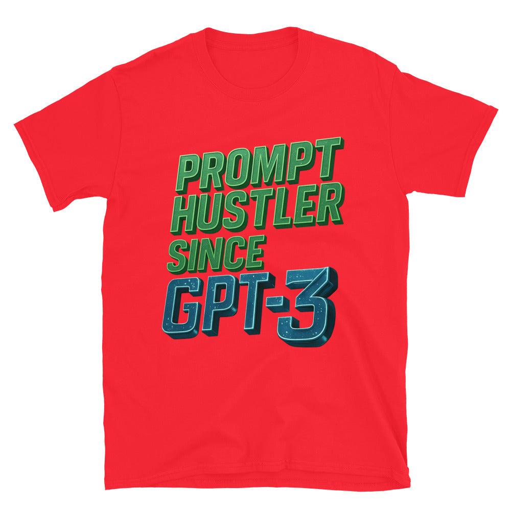 Prompt Hustler Since GPT-3 T-Shirt