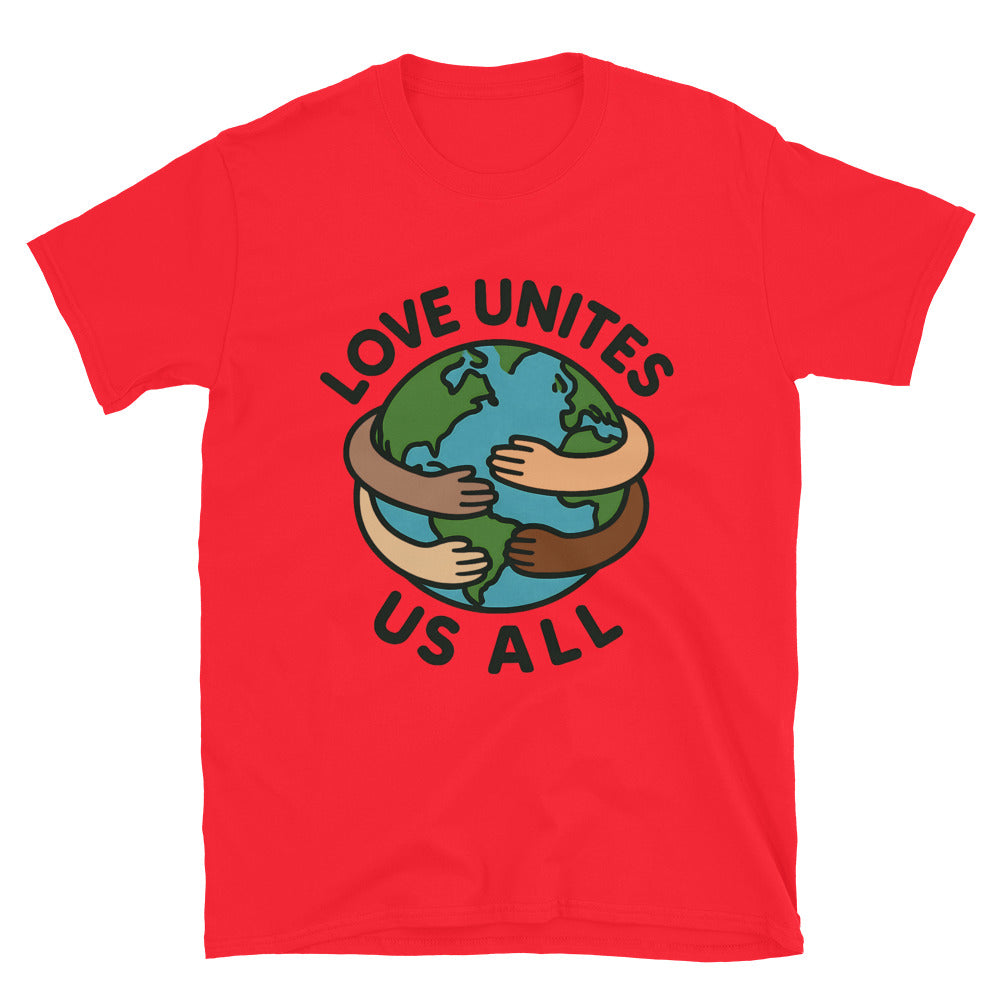 Love Unites Us All T-Shirt