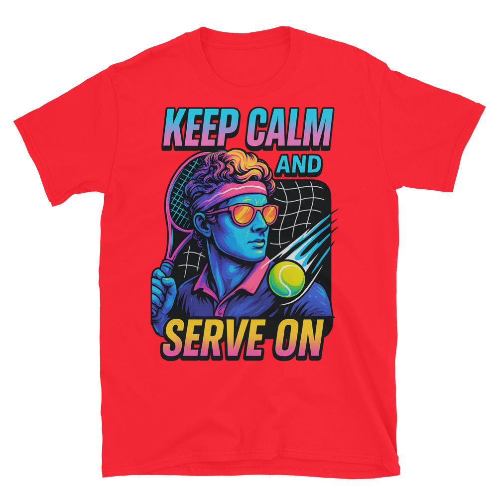 Keep Calm And Serve On (Tennis Edition) T-Shirt