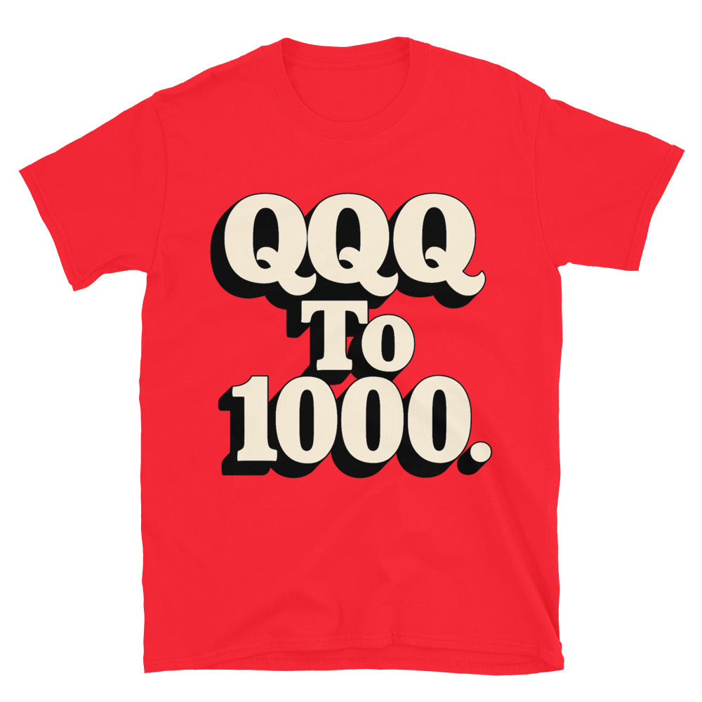 QQQ To 1000 T-Shirt
