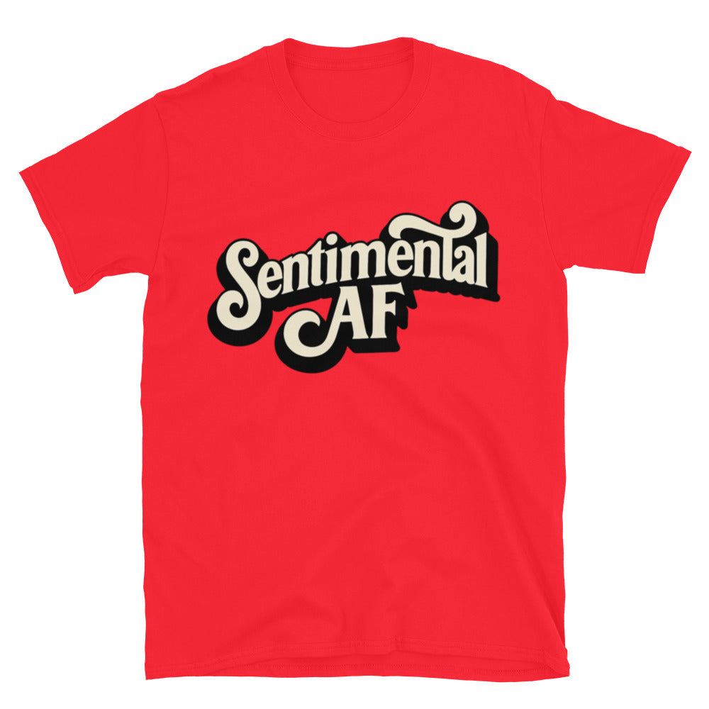 Sentimental AF T-Shirt